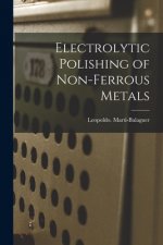 Electrolytic Polishing of Non-ferrous Metals