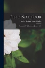 Field Notebook: Colombia, 1942 December-January 1943