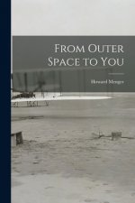 From Outer Space to You