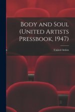 Body and Soul (United Artists Pressbook, 1947)