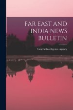 Far East and India News Bulletin