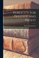 Publicity for Prestige and Profit