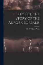 Keoeeit, the Story of the Aurora Borealis
