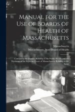 Manual for the Use of Boards of Health of Massachusetts