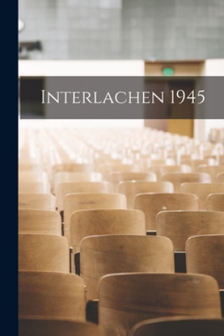 Interlachen 1945