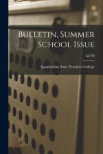 Bulletin, Summer School Issue; XLVII