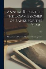Annual Report of the Commissioner of Banks for the Year ..; 1942