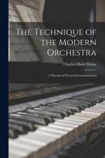 The Technique of the Modern Orchestra: a Manual of Practical Instrumentation
