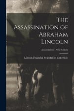 The Assassination of Abraham Lincoln; Assassination - Press Notices