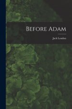 Before Adam [microform]