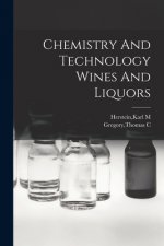 Chemistry And Technology Wines And Liquors