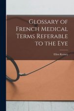 Glossary of French Medical Terms Referable to the Eye