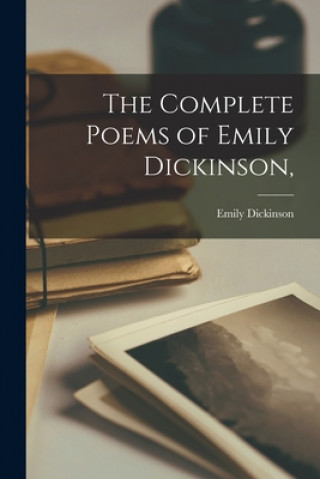 Complete Poems of Emily Dickinson,