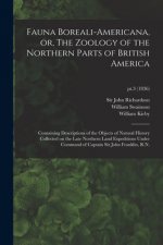 Fauna Boreali-americana, or, The Zoology of the Northern Parts of British America