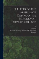 Bulletin of the Museum of Comparative Zoology at Harvard College; 16