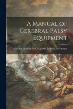 A Manual of Cerebral Palsy Equipment