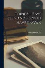Things I Have Seen and People I Have Known; v.2