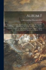 Album F: Including, Van Dyke, Powers, Cezanne, Reynolds, Fra Angelico, Monet, Della Robbia, Trumbull, Bellini, Picasso, Ingres,