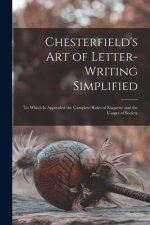 Chesterfield's Art of Letter-writing Simplified