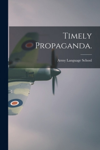 Timely Propaganda.