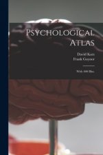 Psychological Atlas: With 400 Illus.