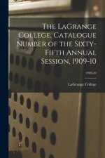 LaGrange College, Catalogue Number of the Sixty-Fifth Annual Session, 1909-10; 1909-10