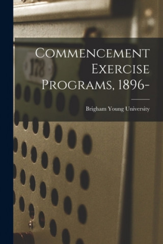Commencement Exercise Programs, 1896-