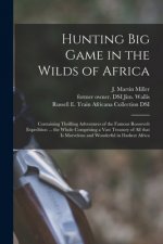 Hunting Big Game in the Wilds of Africa