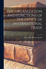 The Organization and Functions of the Office of International Trade