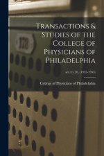 Transactions & Studies of the College of Physicians of Philadelphia; ser.4: v.20, (1952-1953)