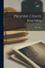 Prisons I Have Known