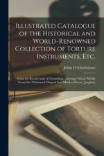 Illustrated Catalogue of the Historical and World-renowned Collection of Torture Instruments, Etc.