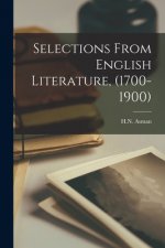 Selections From English Literature, (1700-1900)