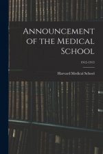 Announcement of the Medical School; 1912-1913