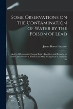 Some Observations on the Contamination of Water by the Poison of Lead