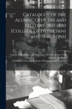 Catalogue of the Alumni, Officers and Fellows, 1807-1880 [College of Physicians and Surgeons]; c.3