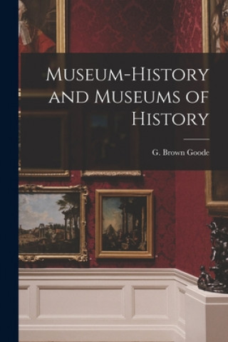 Museum-history and Museums of History