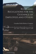 Rules and Regulations for the Guidance of Employees and Others [microform]