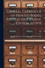 General Catalogue of Printed Books. Photolithographic Edition to 1955; 230