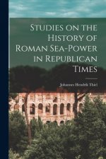 Studies on the History of Roman Sea-power in Republican Times