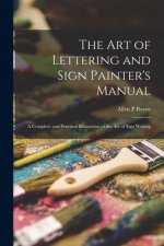 Art of Lettering and Sign Painter's Manual