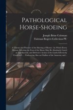 Pathological Horse-shoeing