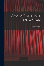 Ava, a Portrait of a Star