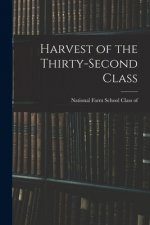 Harvest of the Thirty-second Class