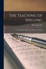 The Teaching of Spelling: a Critical Study of Recent Tendencies in Method