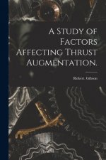 A Study of Factors Affecting Thrust Augmentation.