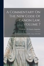 Commentary On The New Code Of Canon Law, Volume 7