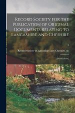 Record Society for the Publication of Original Documents Relating to Lancashire and Cheshire