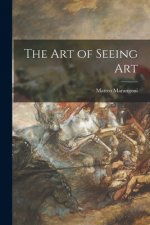 The Art of Seeing Art