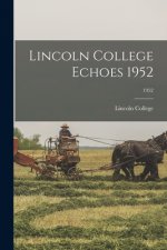 Lincoln College Echoes 1952; 1952